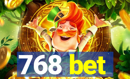 768 bet